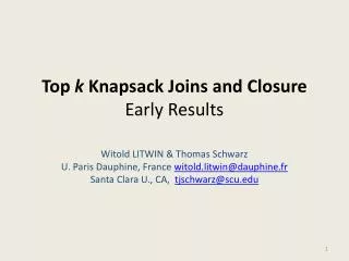 Top k Knapsack Joins and Closure Early Results