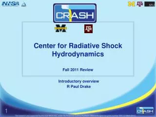 Center for Radiative Shock Hydrodynamics Fall 2011 Review