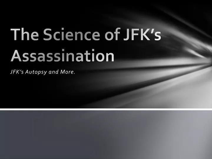 the science of jfk s assassination