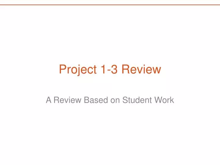 project 1 3 review
