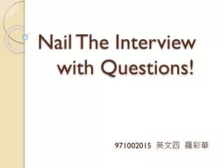 Nail The Interview with Questions!