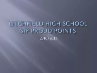 Litchfield High School SIP PROUD POINTS