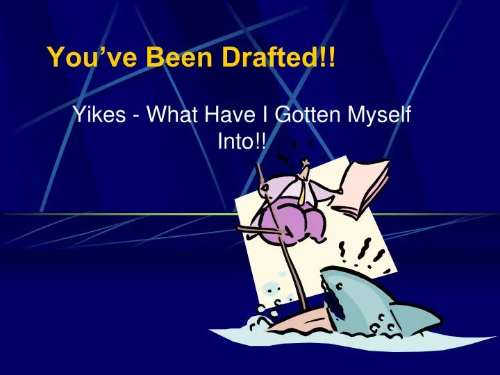 you ve been drafted