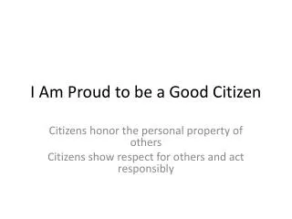 I Am Proud to be a Good Citizen