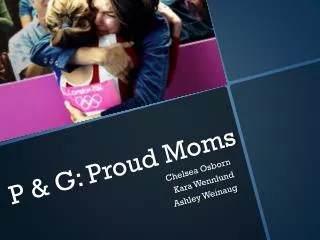 P &amp; G: Proud Moms