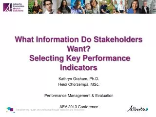 What Information Do Stakeholders Want? Selecting Key Performance Indicators