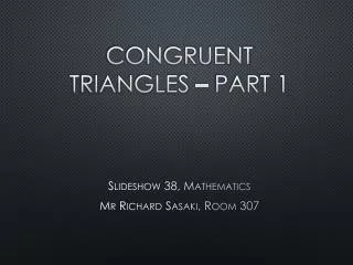 Congruent triangles – Part 1