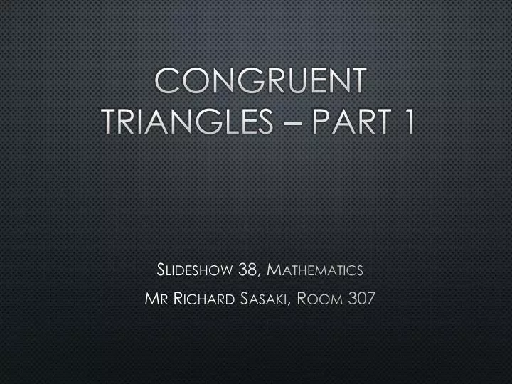 congruent triangles part 1