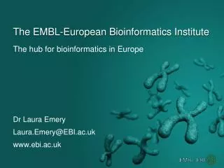 The EMBL-European Bioinformatics Institute