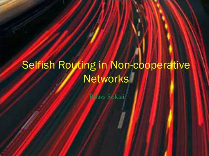 selfish routing in non cooperative networks