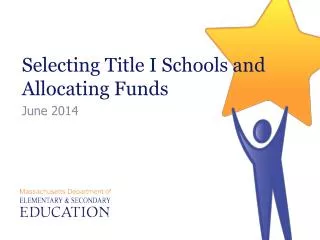 Selecting Title I Schools and Allocating Funds