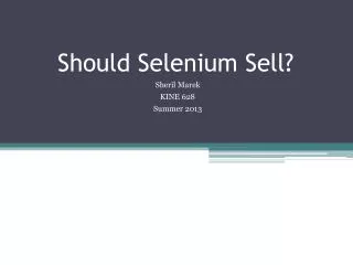 Should Selenium Sell?