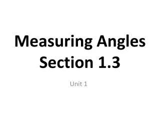 Measuring Angles Section 1.3
