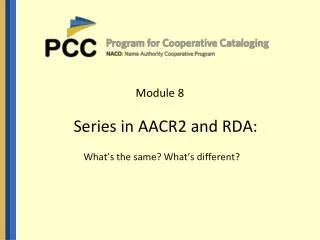 Module 8 Series in AACR2 and RDA: