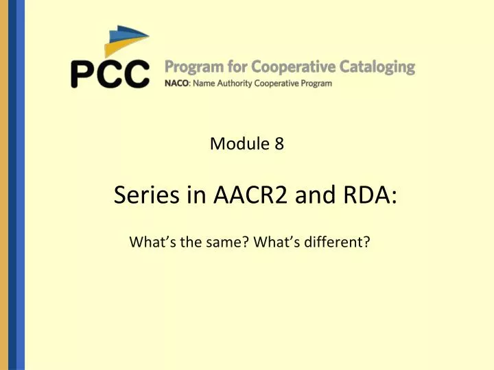 module 8 series in aacr2 and rda