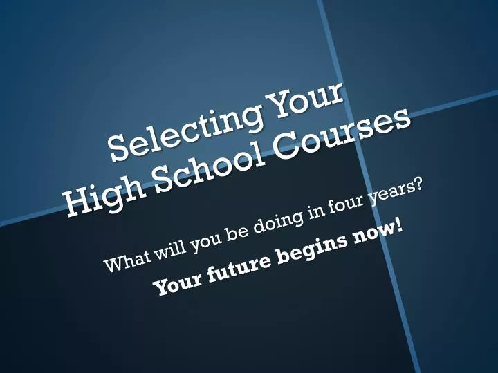 selecting your high school courses