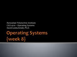 Operating Systems {week 8 }