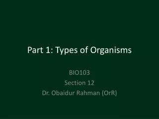 Part 1: Types of Organisms