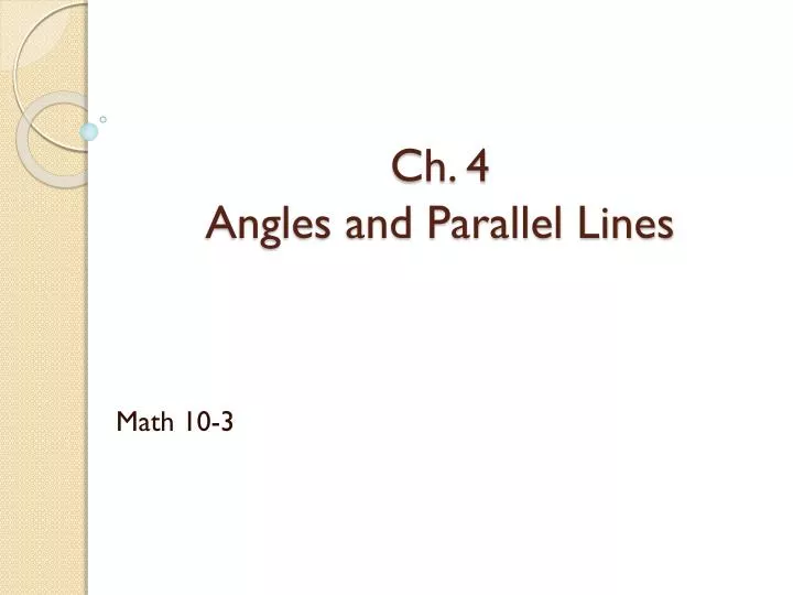 ch 4 angles and parallel lines