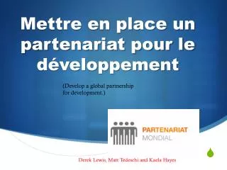 Mettre en place un partenariat pour le développement