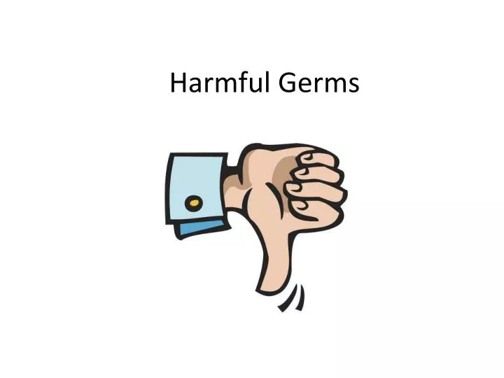 harmful germs
