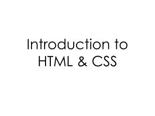 Introduction to HTML &amp; CSS