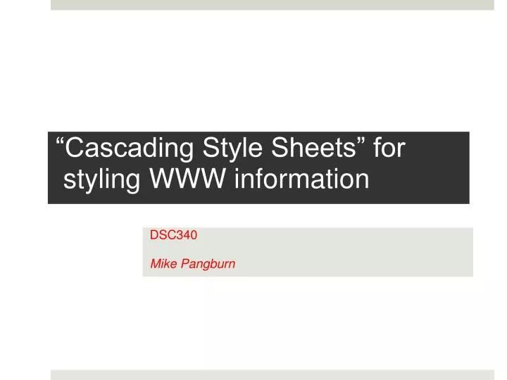 cascading style sheets for styling www information