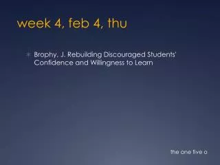 week 4, feb 4, thu
