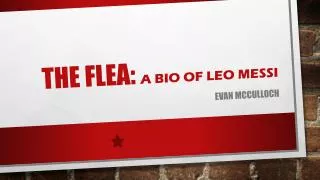 THE flea: A bio of leo Messi