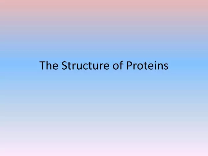 the structure of proteins