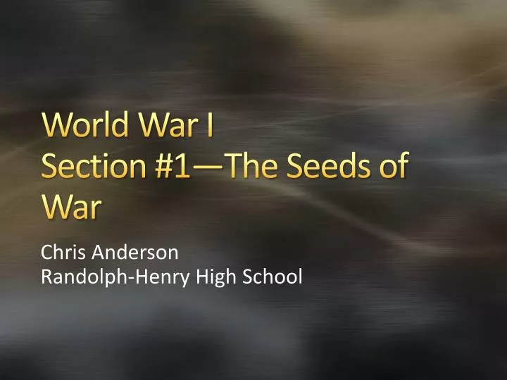 world war i section 1 the seeds of war