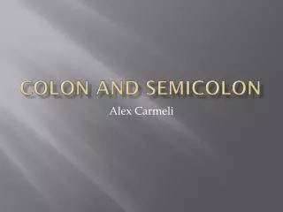 Colon and Semicolon