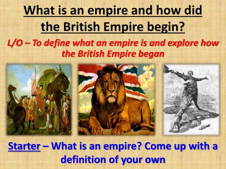 what is an empire and how did the british empire begin