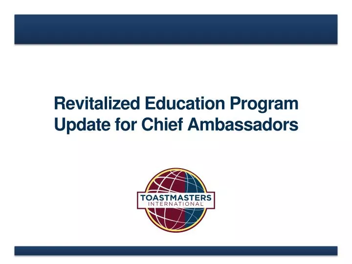 revitalized education program update for chief ambassadors