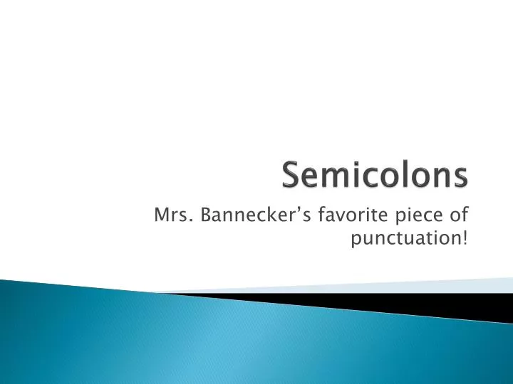 semicolons