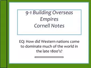 9-1 Building Overseas Empires Cornell Notes