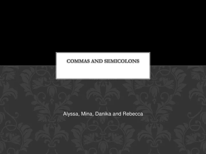 commas and semicolons