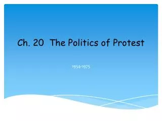 Ch. 20 The Politics of Protest