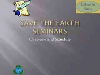 Save the Earth Seminars