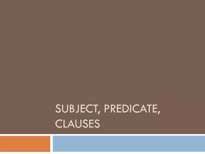 subject predicate clauses