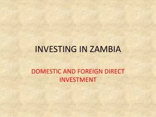 INVESTING IN ZAMBIA