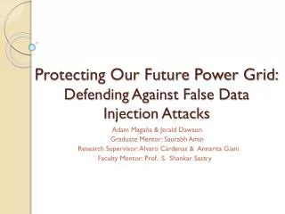 Protecting Our Future Power Grid: Defending Against False Data Injection Attacks