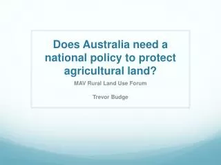 Does Australia need a national policy to protect agricultural land?