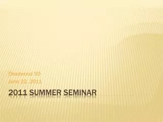 2011 Summer Seminar