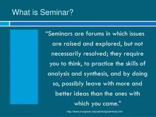 What is Seminar?