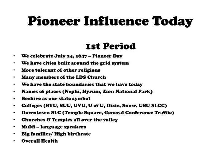 pioneer influence today