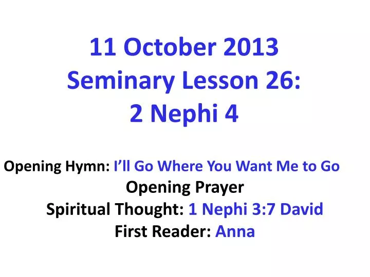 11 october 2013 seminary lesson 26 2 nephi 4