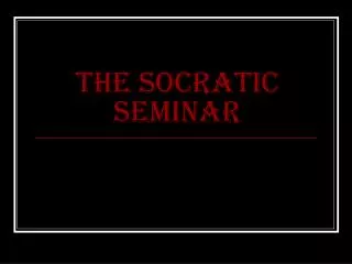 The Socratic Seminar