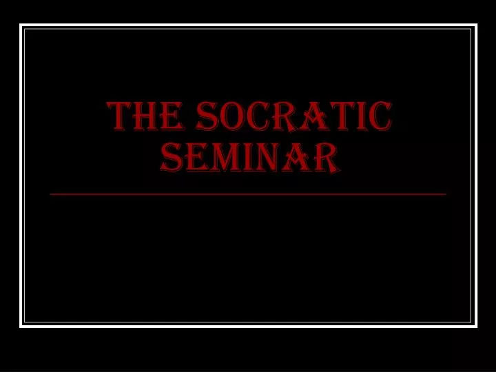 the socratic seminar