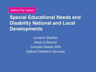 Special Educational Needs and Disability National and Local Developments